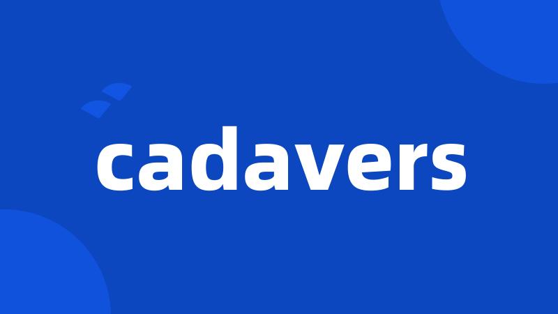 cadavers