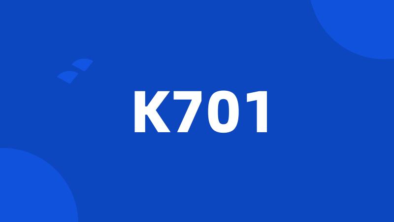 K701