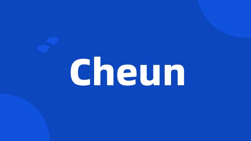 Cheun