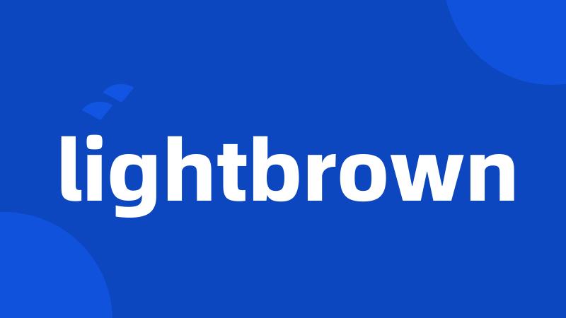 lightbrown