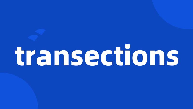 transections