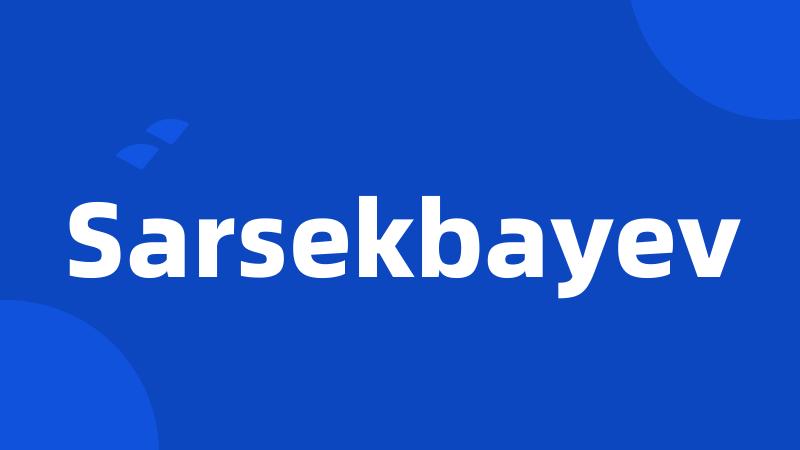 Sarsekbayev