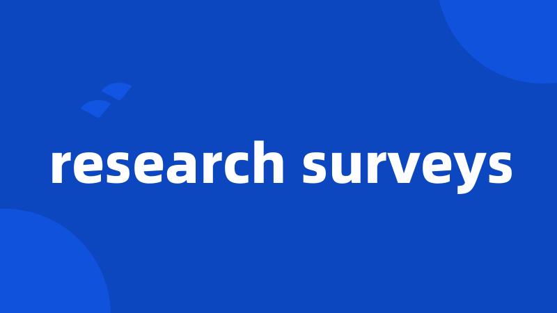 research surveys