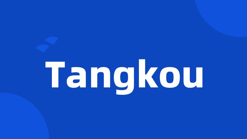 Tangkou