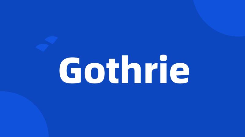 Gothrie