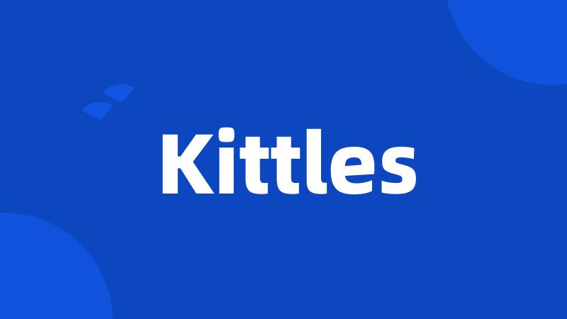 Kittles