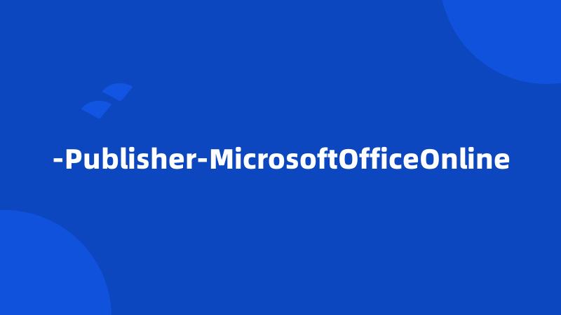 -Publisher-MicrosoftOfficeOnline