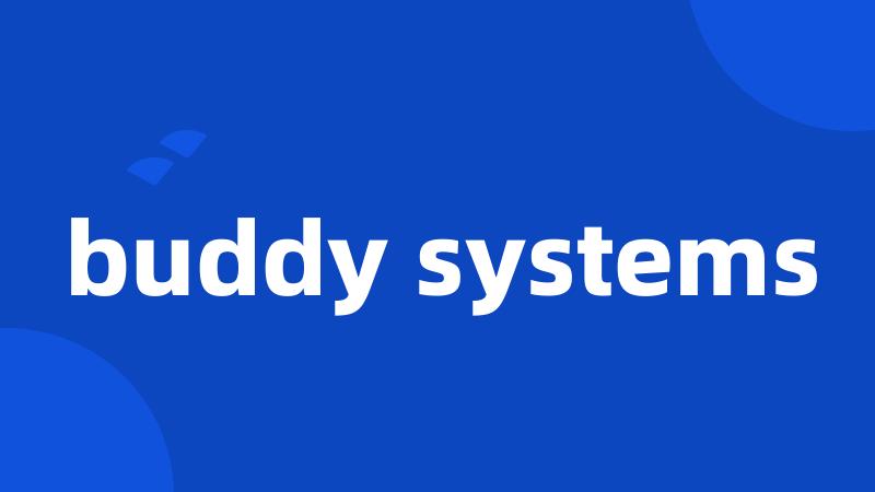 buddy systems
