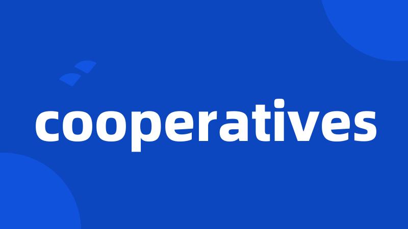 cooperatives