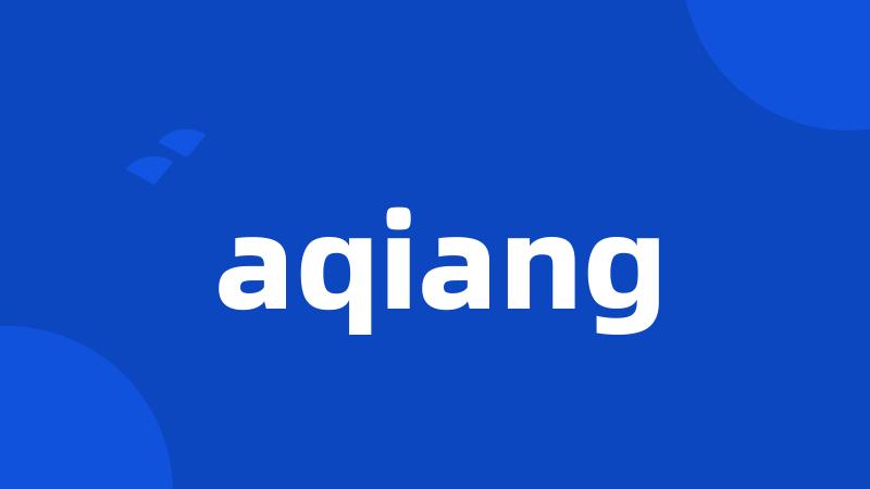 aqiang