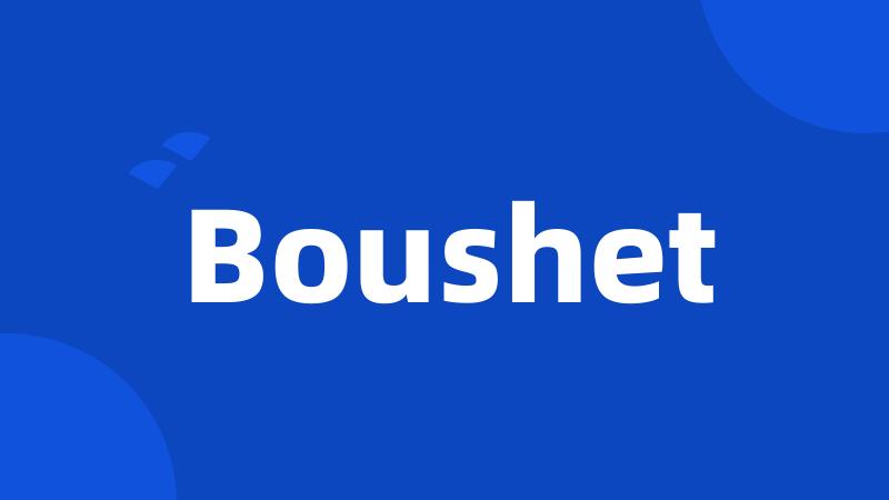 Boushet