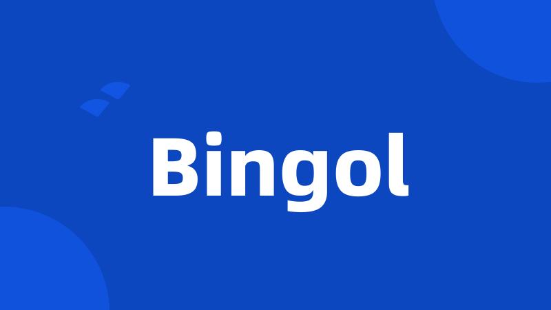 Bingol