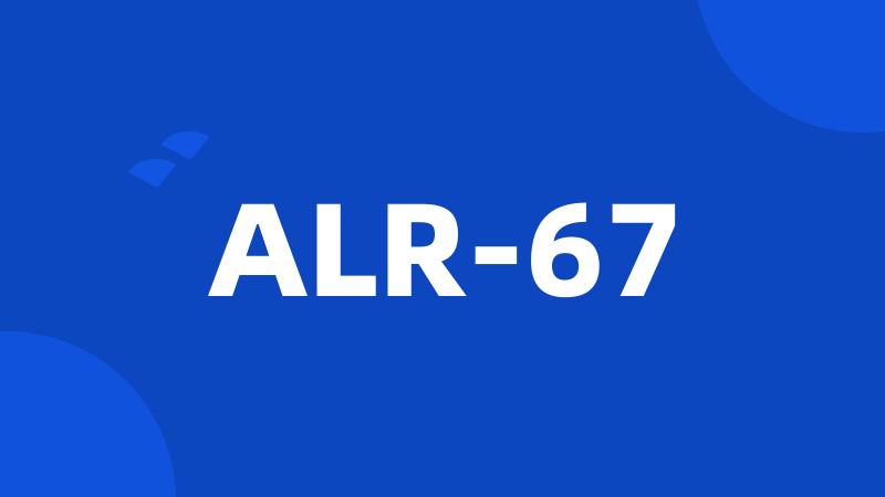 ALR-67