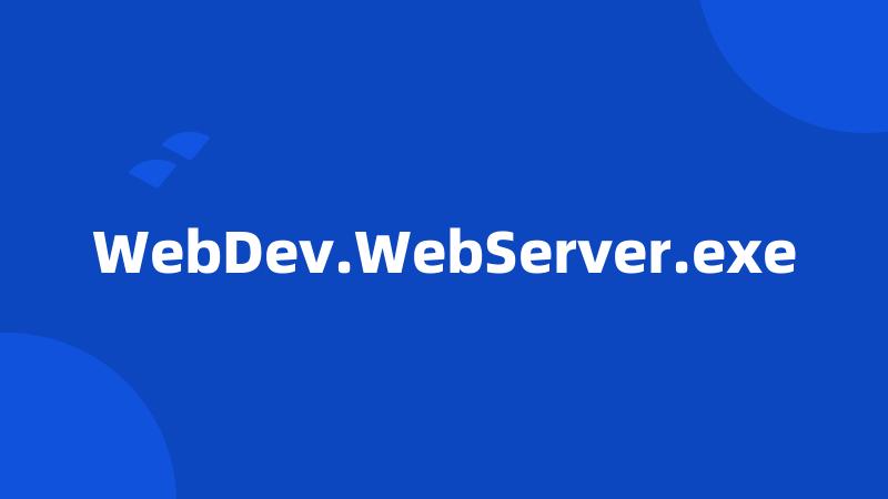 WebDev.WebServer.exe