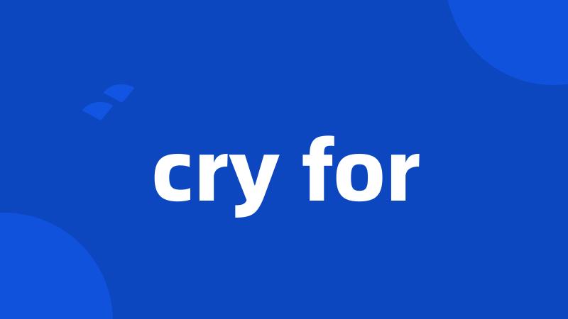 cry for