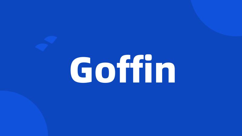 Goffin