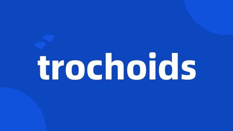 trochoids