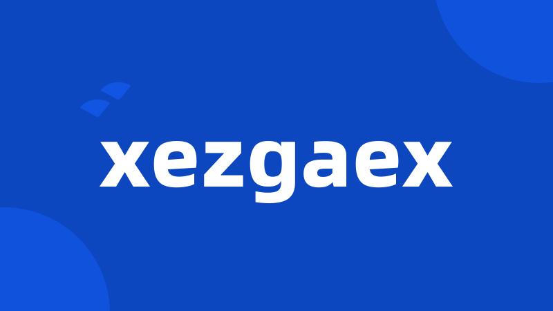 xezgaex