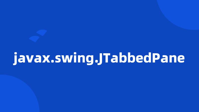javax.swing.JTabbedPane