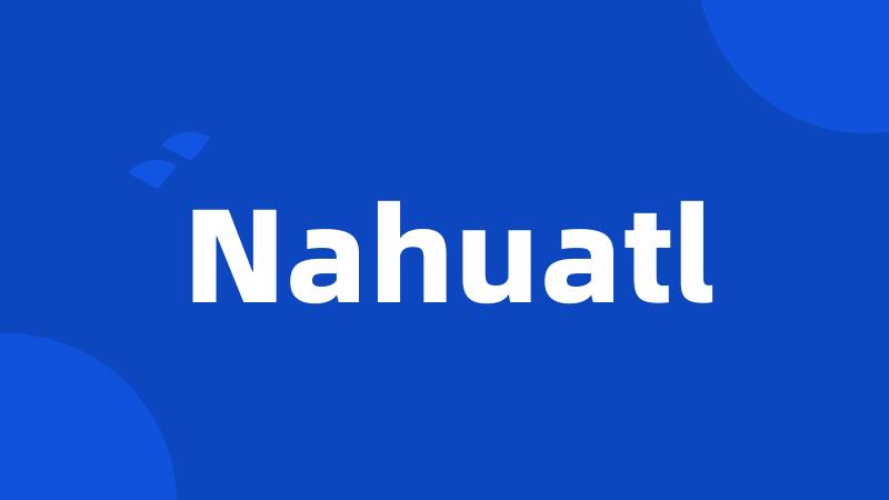 Nahuatl