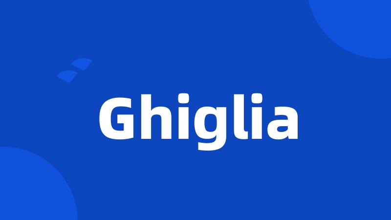 Ghiglia