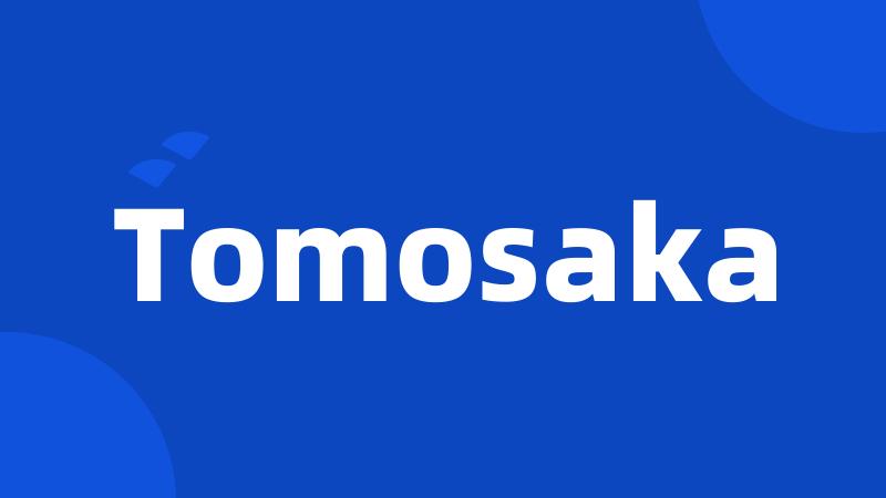 Tomosaka