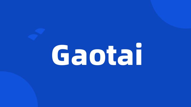 Gaotai