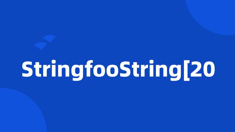 StringfooString[20