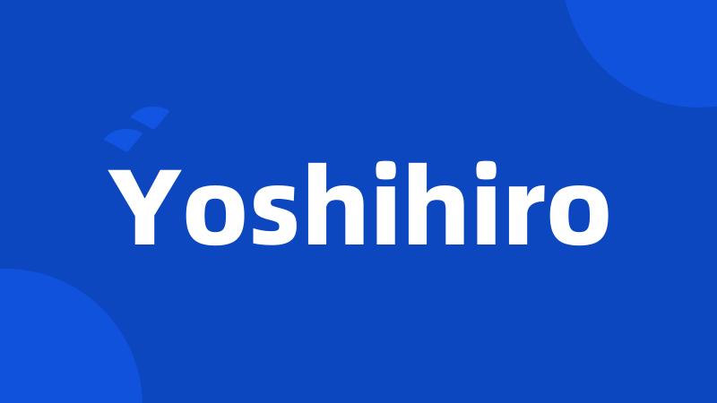 Yoshihiro