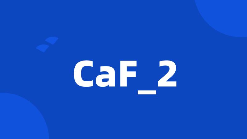 CaF_2