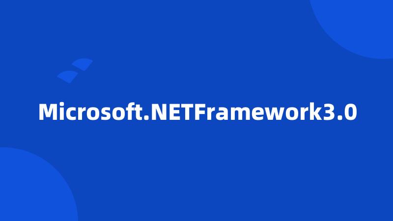 Microsoft.NETFramework3.0