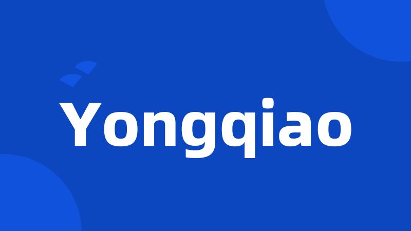 Yongqiao