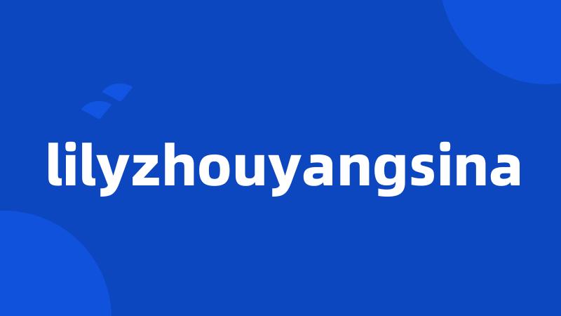 lilyzhouyangsina