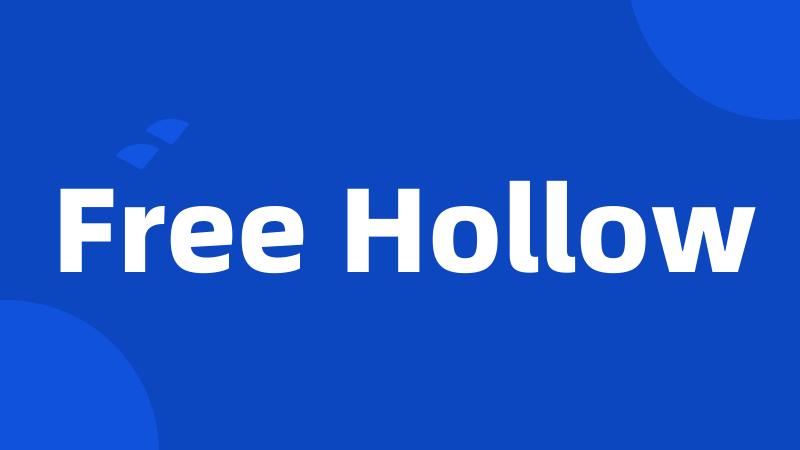 Free Hollow