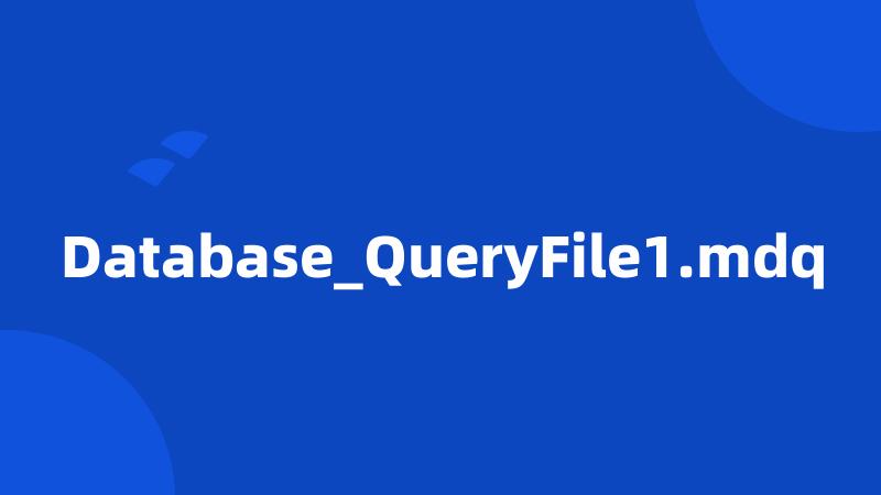 Database_QueryFile1.mdq