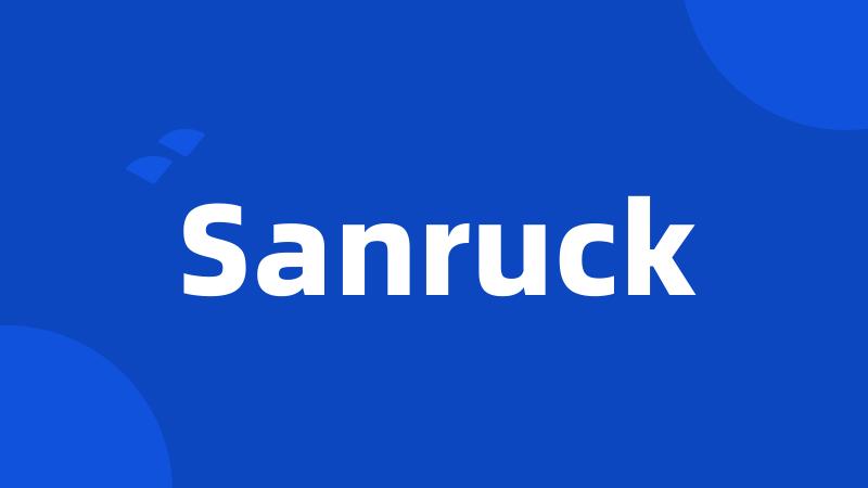 Sanruck