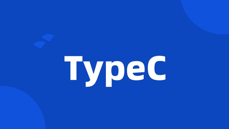 TypeC