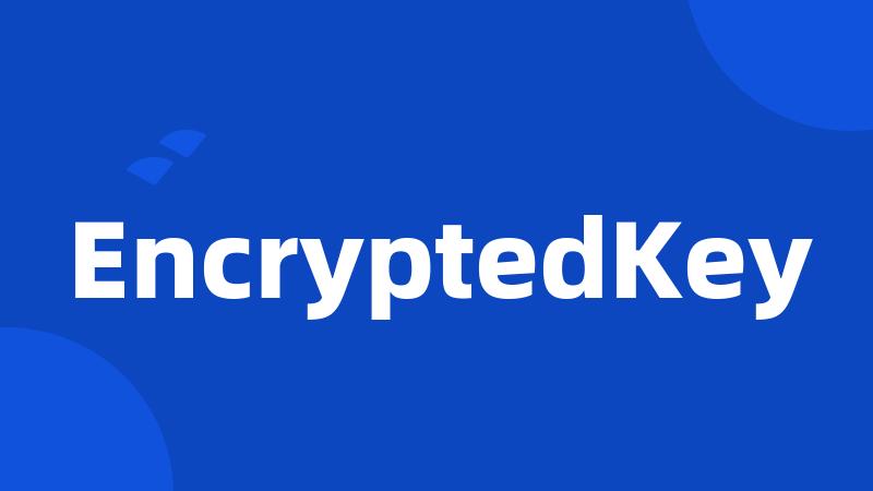 EncryptedKey