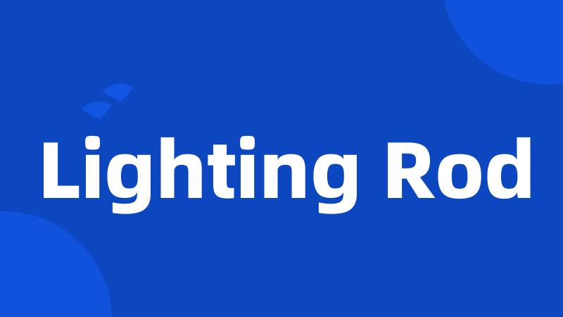 Lighting Rod