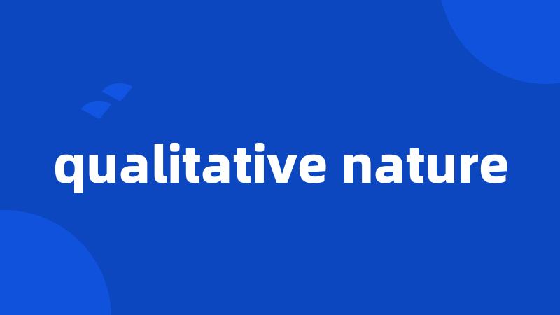 qualitative nature