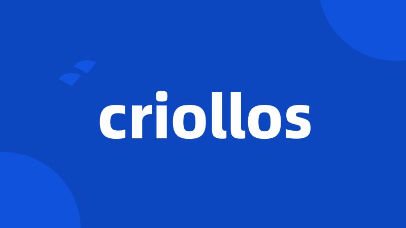 criollos
