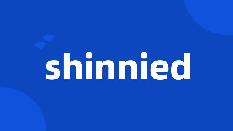 shinnied