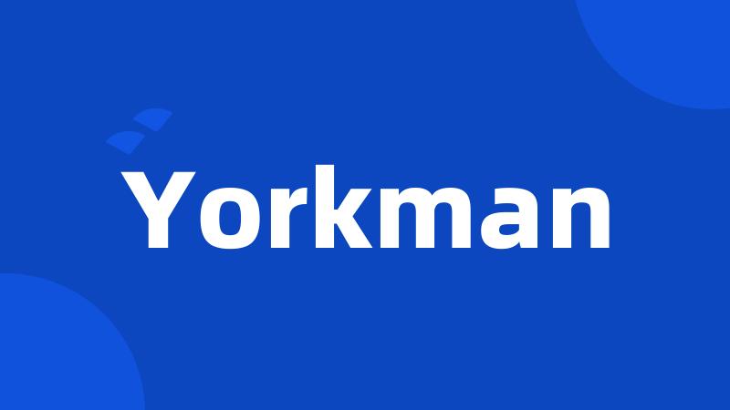 Yorkman