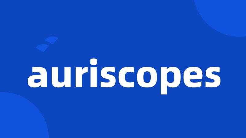 auriscopes