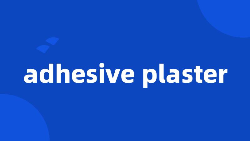 adhesive plaster