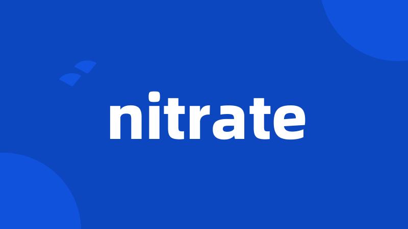nitrate