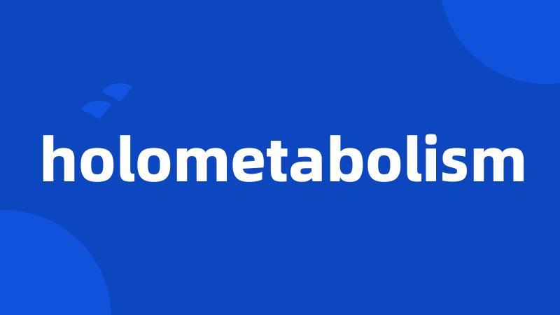 holometabolism
