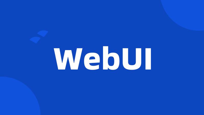 WebUI