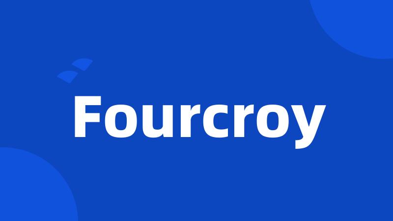 Fourcroy