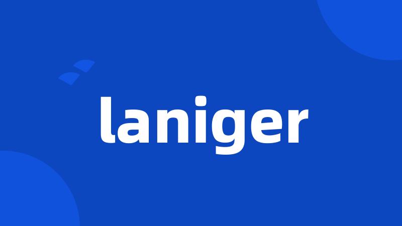 laniger